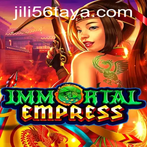 ImmortalEmpress: Unveiling the Mystical Realm of Jili56